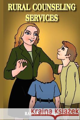 Rural Counseling Services Ramon Estrada 9781418436056 Authorhouse - książka
