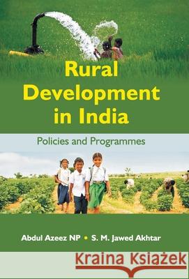 Rural Development In India: Policies and Programmes Abdul Np Azeez 9789351281528 Gyan Books - książka