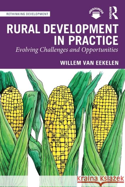 Rural Development in Practice: Evolving Challenges and Opportunities Willem Va 9781138575363 Routledge - książka