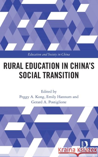 Rural Education in China's Social Transition Gerard a. Postiglione Peggy A. Kong Emily Hannum 9781138681408 Routledge - książka