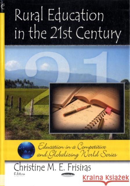 Rural Education in the 21st Century Christine M E Frisiras 9781606929667 Nova Science Publishers Inc - książka