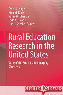 Rural Education Research in the United States: State of the Science and Emerging Directions Nugent, Gwen C. 9783319826998 Springer - książka