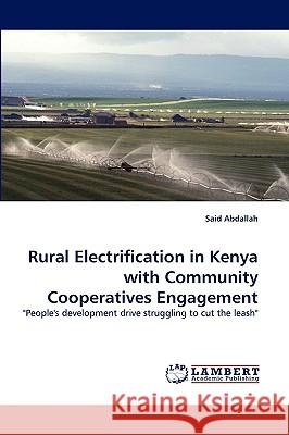 Rural Electrification in Kenya with Community Cooperatives Engagement Said Abdallah 9783838371900 LAP Lambert Academic Publishing - książka