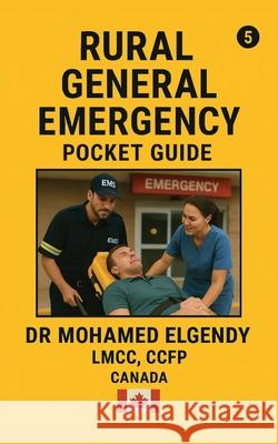 Rural General Emergency Pocket Guide Mohamed Elgendy 9781069751782 Mohamed Elgendy - książka