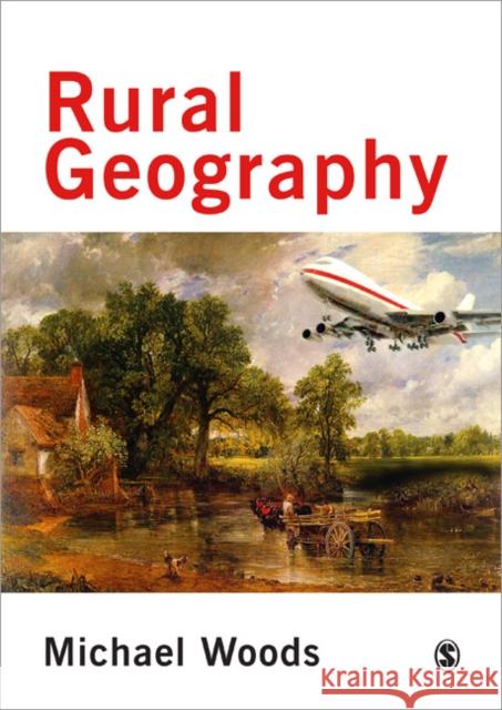 Rural Geography: Processes, Responses and Experiences in Rural Restructuring Woods, Michael 9780761947615  - książka