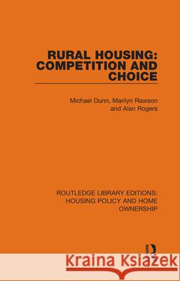 Rural Housing: Competition and Choice Michael Dunn Marilyn Rawson Alan Rogers 9780367678142 Routledge - książka