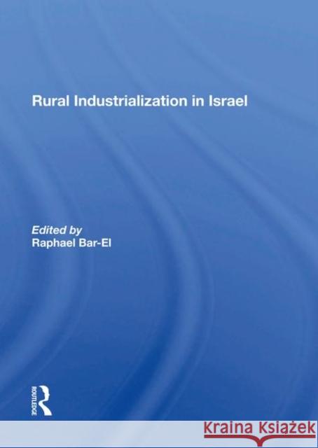 Rural Industrialization in Israel Bar-El, Raphael 9780367286347 Taylor and Francis - książka