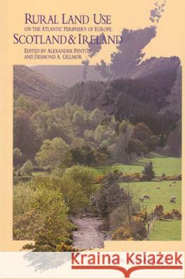 Rural Land Use on the Atlantic Periphery of Europe: Scotland and Ireland Alexander Fenton, Desmond Gillmor 9781874045090 Royal Irish Academy - książka