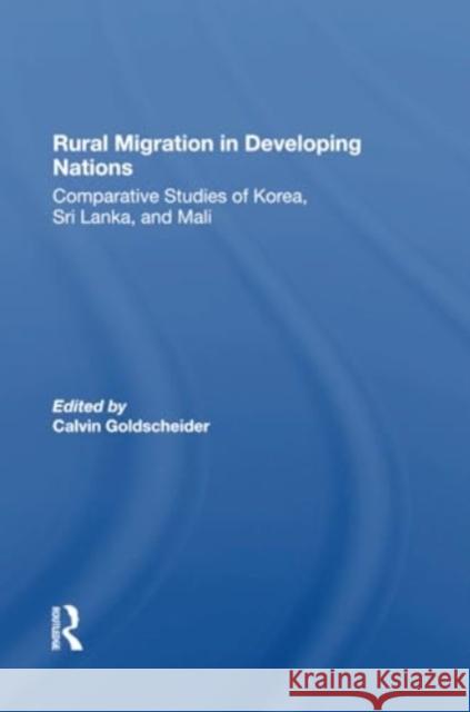 Rural Migration in Developing Nations: Comparative Studies of Korea, Sri Lanka, and Mali Calvin Goldscheider 9780367301811 Routledge - książka