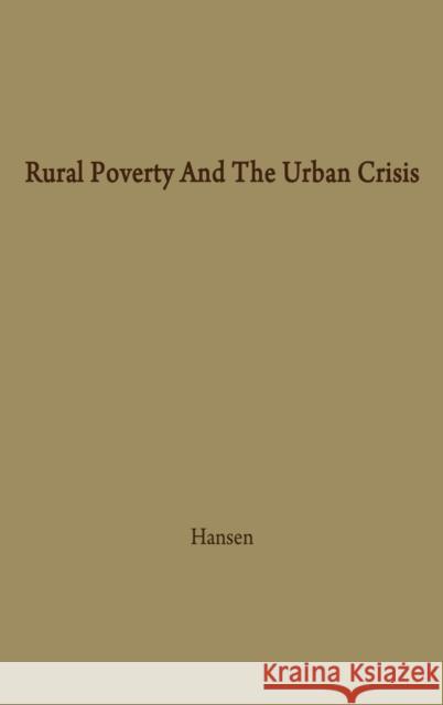 Rural Poverty and the Urban Crisis: A Strategy for Regional Development Hansen, Niles M. 9780313210792 Greenwood Press - książka