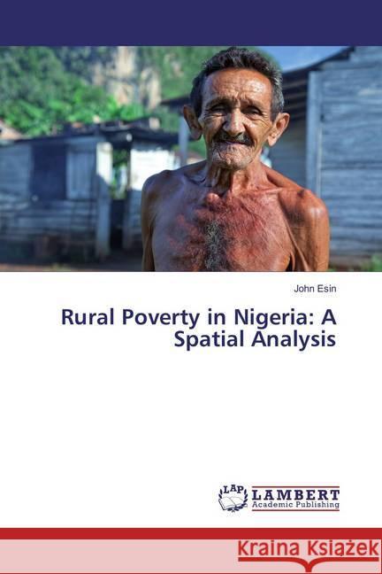 Rural Poverty in Nigeria: A Spatial Analysis Esin, John 9783659859557 LAP Lambert Academic Publishing - książka