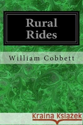 Rural Rides William Cobbett 9781534750425 Createspace Independent Publishing Platform - książka