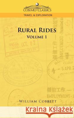 Rural Rides - Volume 1 William Cobbett 9781596055773 Cosimo Classics - książka