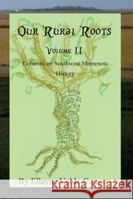 Rural Roots Vol II Ellayne Velde-Conyers 9781532975684 Createspace Independent Publishing Platform - książka