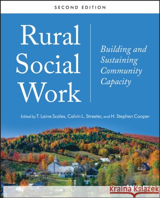 Rural Social Work: Building and Sustaining Community Capacity Scales, T. Laine 9781118445167  - książka