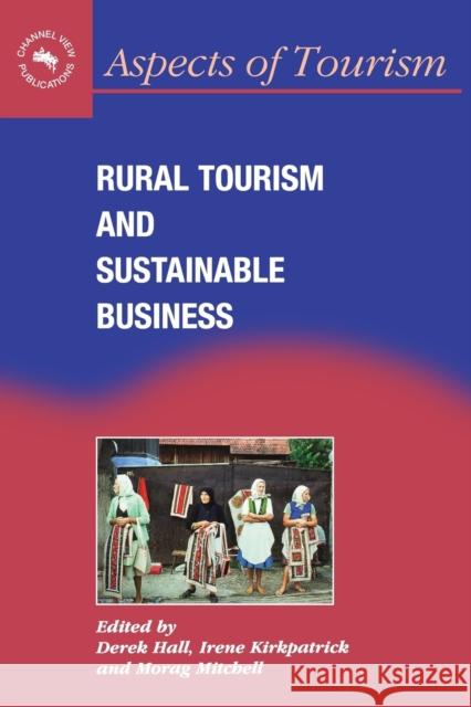 Rural Tourism and Sustaninable Business Hall, Derek 9781845410117 MULTILINGUAL MATTERS LTD - książka