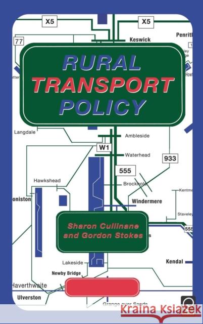 Rural Transport Policy S. Cullinane, G. Stokes 9780080430706 Emerald Publishing Limited - książka