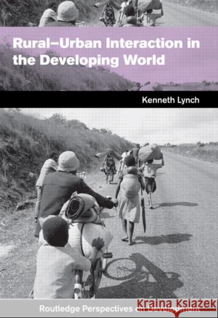 Rural-Urban Interaction in the Developing World Kenneth Lynch 9780415258708 Routledge - książka