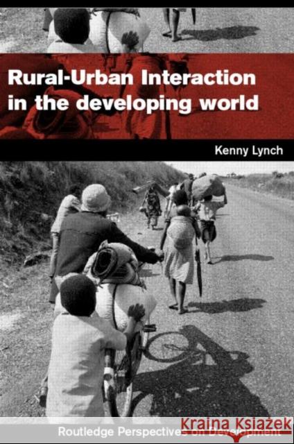 Rural-Urban Interaction in the Developing World Kenneth Lynch 9780415258715 Routledge - książka