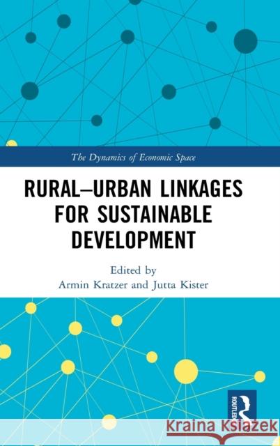 Rural-Urban Linkages for Sustainable Development Armin Kratzer Jutta Kister 9780367255039 Routledge - książka