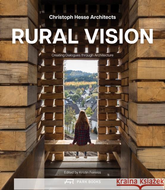 Rural Vision: Building Dialogues Through Architecture  9783038603931 Park Books - książka