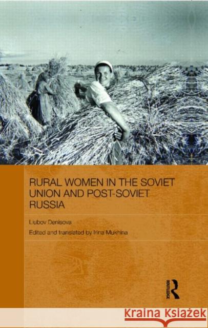 Rural Women in the Soviet Union and Post-Soviet Russia Irina Mukhina   9780415551120 Taylor & Francis - książka