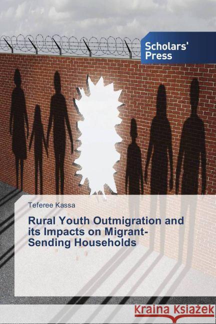 Rural Youth Outmigration and its Impacts on Migrant-Sending Households Kassa, Teferee 9783659841705 Scholar's Press - książka