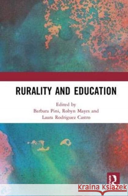 Rurality and Education Barbara Pini Robyn Mayes Laura Rodrigue 9780367001629 Routledge - książka