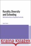 Rurality, Diversity and Schooling Neroli (late of University of Technology Sydney, Australia) Colvin 9781350368286 Bloomsbury Publishing PLC