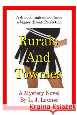 Rurals and Townies (Blanchette High Series) L. J. Launer 9781502538796 Createspace Independent Publishing Platform - książka