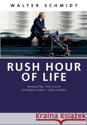 Rush Hour of Life Schmidt, Walter 9783828033894 Frieling-Verlag Berlin - książka
