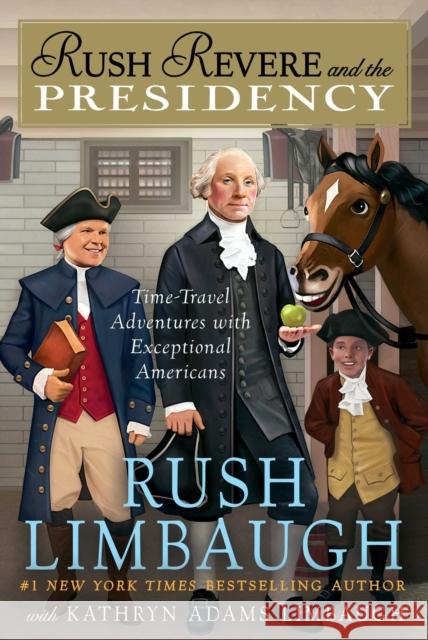 Rush Revere and the Presidency Rush Limbaugh 9781501156892 Threshold Editions - książka