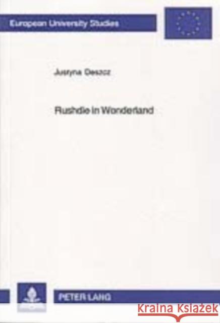 Rushdie in Wonderland: Fairytaleness in Salman Rushdie's Fiction Deszcz-Tryhubczak, Justyna 9783631520802 Peter Lang GmbH - książka