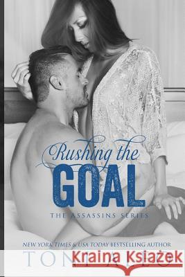 Rushing the Goal Toni Aleo 9781530226146 Createspace Independent Publishing Platform - książka