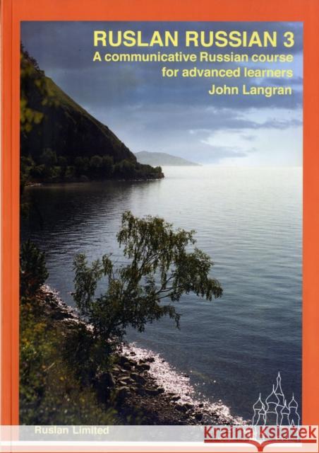 Ruslan Russian 3 course. With free audio download: A Communicative Russian Course John Langran 9781899785407 Ruslan Ltd - książka