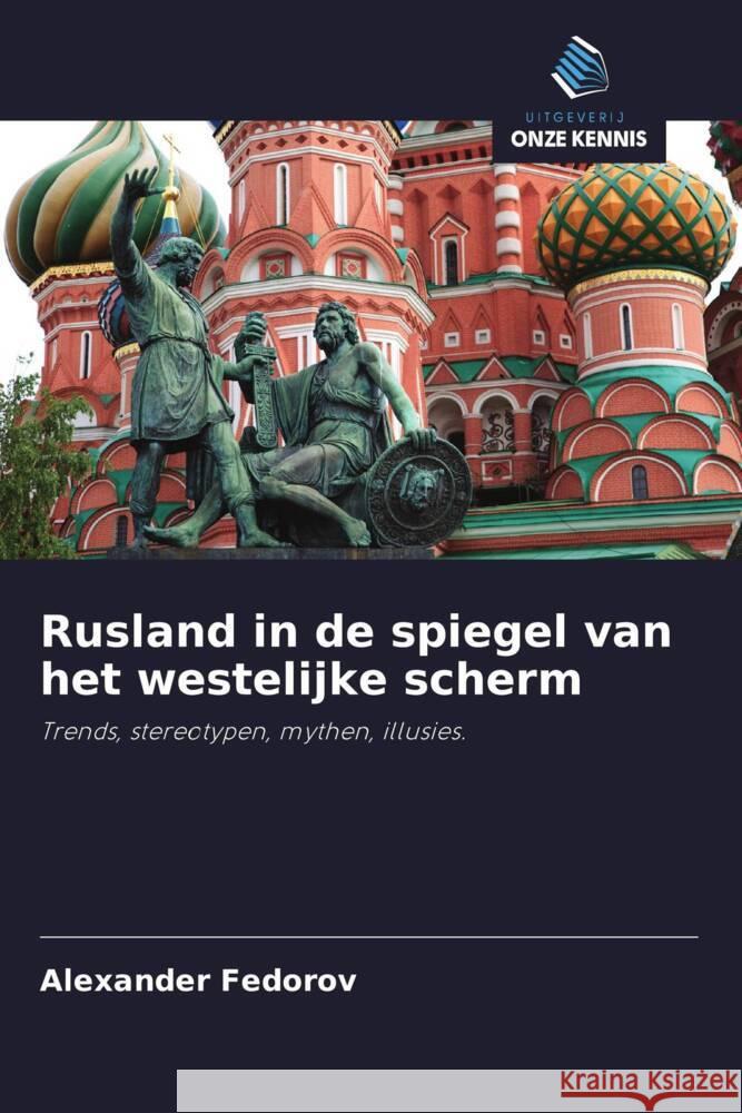 Rusland in de spiegel van het westelijke scherm Fedorov, Alexander 9786203094985 Uitgeverij Onze Kennis - książka