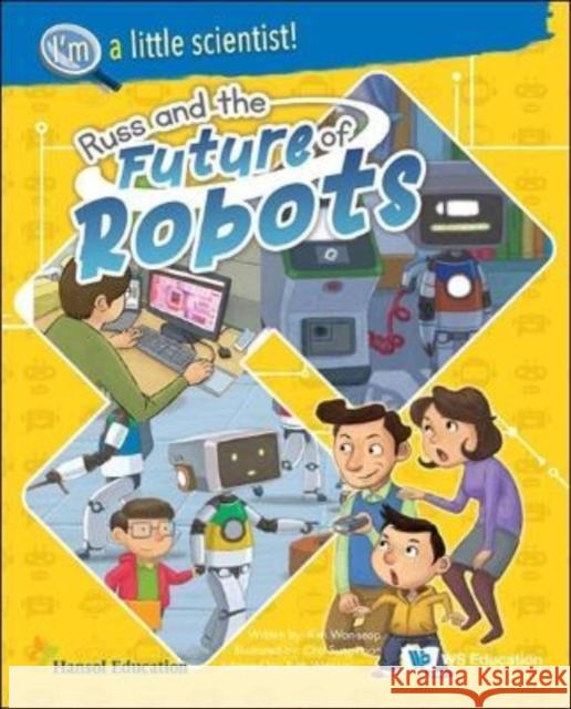 Russ and the Future of Robots Won-Seop Kim Sung-Hoon Cho 9789811253904 Co-Published with Ws Education (Children's) - książka