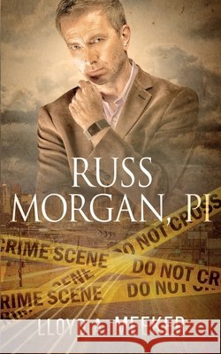 Russ Morgan, PI Lloyd A. Meeker 9781951880781 Ninestar Press, LLC - książka