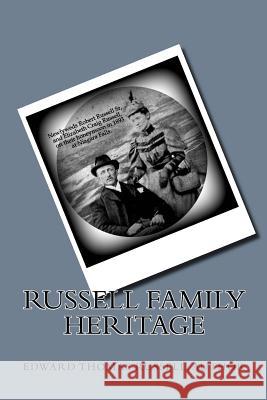 Russell Family Heritage Edward Thomas Russell Vickie Hodge Holt 9781537059969 Createspace Independent Publishing Platform - książka