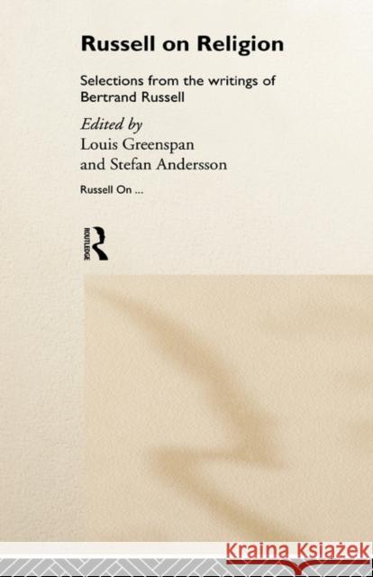 Russell on Religion : Selections from the Writings of Bertrand Russell Bertrand  Russell Bertrand  Russell Stefan  Andersson 9780415180917 Taylor & Francis - książka