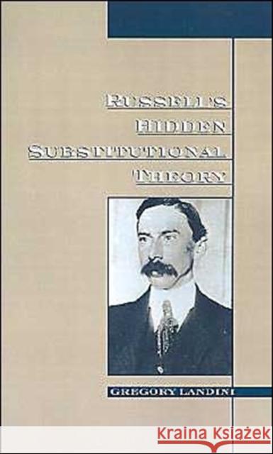 Russell's Hidden Substitutional Theory Gregory Landini 9780195116830 Oxford University Press - książka