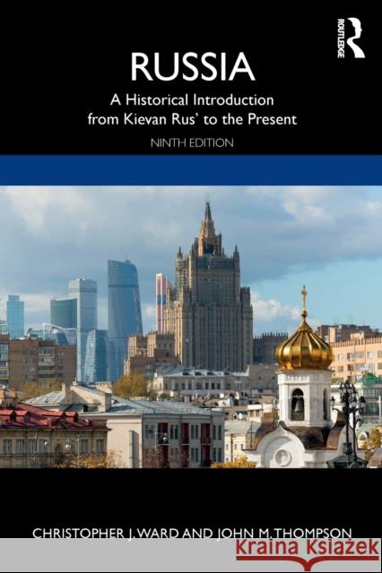 Russia: A Historical Introduction from Kievan Rus' to the Present Christopher J. Ward John M. Thompson 9780367858872 Routledge - książka