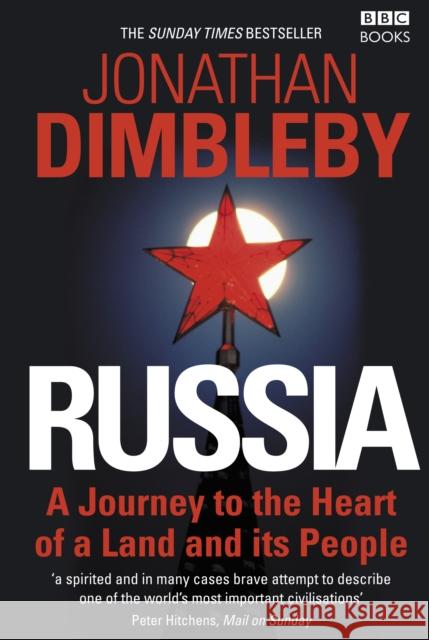 Russia: A Journey to the Heart of a Land and its People Jonathan Dimbleby 9781846076732 Ebury Publishing - książka