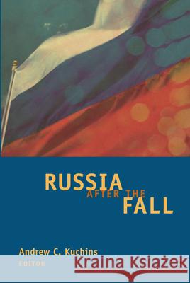 Russia After the Fall Kuchins, Andrew C. 9780870031984 Carnegie Endowment for International Peace - książka