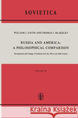 Russia and America: A Philosophical Comparison: Development and Change of Outlook from the 19th to the 20th Century Gavin, W. J. 9789401015165 Springer - książka