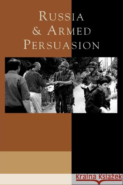 Russia and Armed Persuasion Stephen J. Cimbala 9780742509627 Rowman & Littlefield Publishers - książka