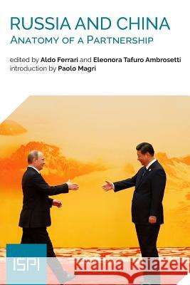 Russia and China: Anatomy of a Partnership Aldo Ferrari, Eleonora Tafuro Ambrosetti 9788867059799 Ledizioni - książka