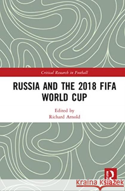 Russia and the 2018 Fifa World Cup Richard Arnold 9780367372057 Routledge - książka