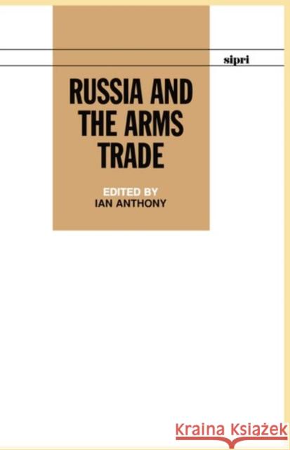 Russia and the Arms Trade  9780198292784 OXFORD UNIVERSITY PRESS - książka