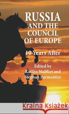 Russia and the Council of Europe: 10 Years After Malfliet, K. 9780230240308 Palgrave MacMillan - książka